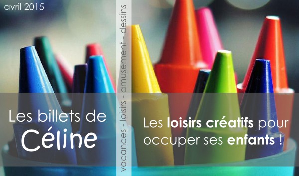 Les loisirs cratifs qui occuperont vos enfants !