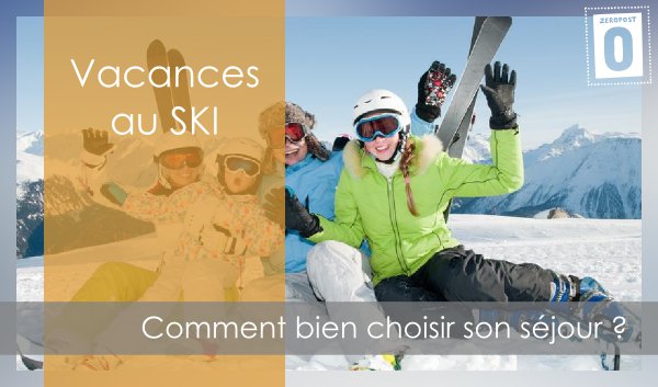 Comment bien choisir son sjour au ski ?